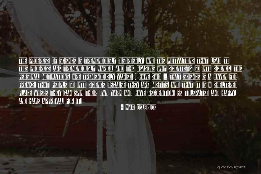 Tonel Privado Quotes By Max Delbruck Tonel Privado Quotes By Max Delbruck
