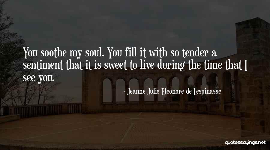 Tonematrix Quotes By Jeanne Julie Eleonore De Lespinasse Tonematrix Quotes By Jeanne Julie Eleonore De Lespinasse