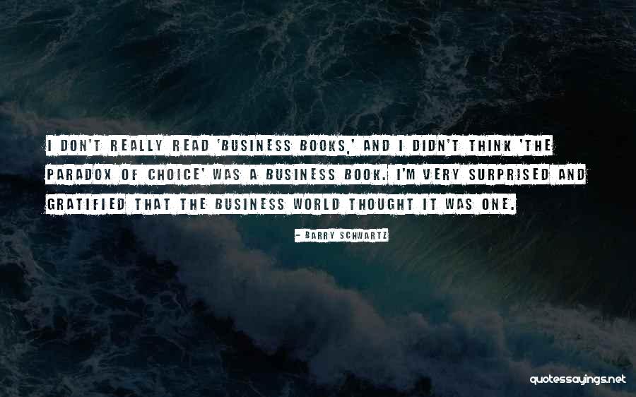 Tonetti Enterprises Quotes By Barry Schwartz Tonetti Enterprises Quotes By Barry Schwartz