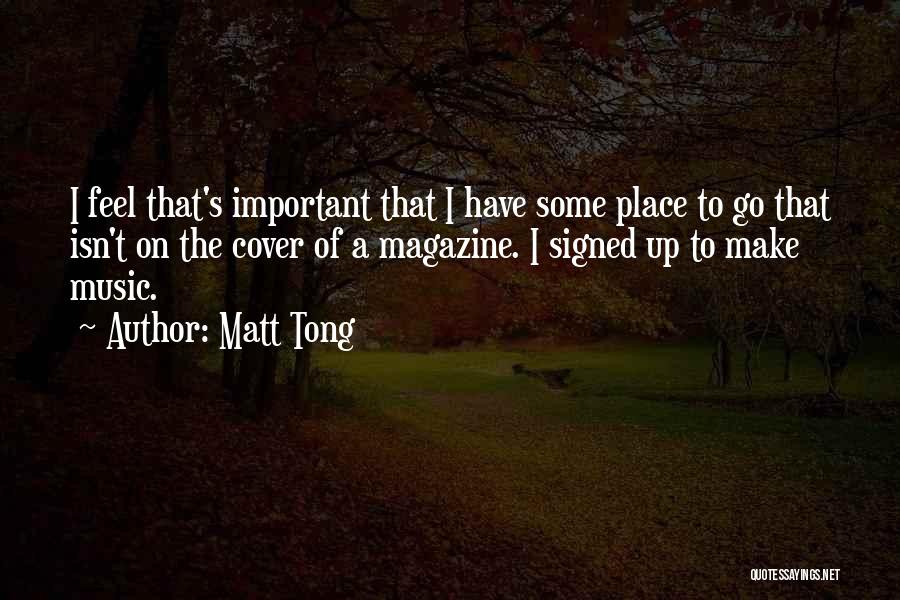 Tong Quotes By Matt Tong