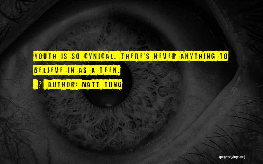 Tong Quotes By Matt Tong