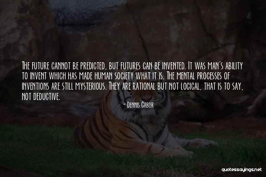 Tongan Quotes By Dennis Gabor Tongan Quotes By Dennis Gabor