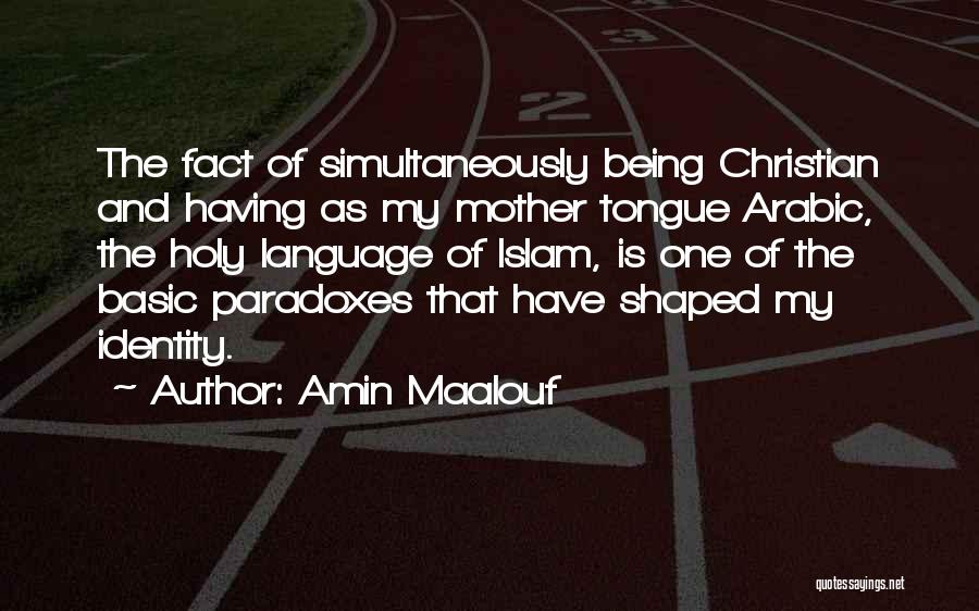 Tongue In Islam Quotes By Amin Maalouf