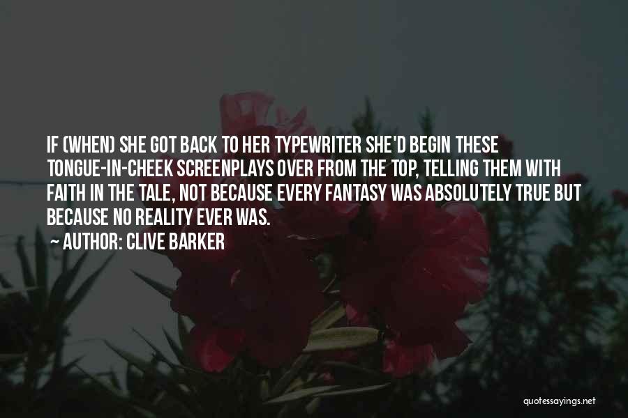 Tongue In The Cheek Quotes By Clive Barker