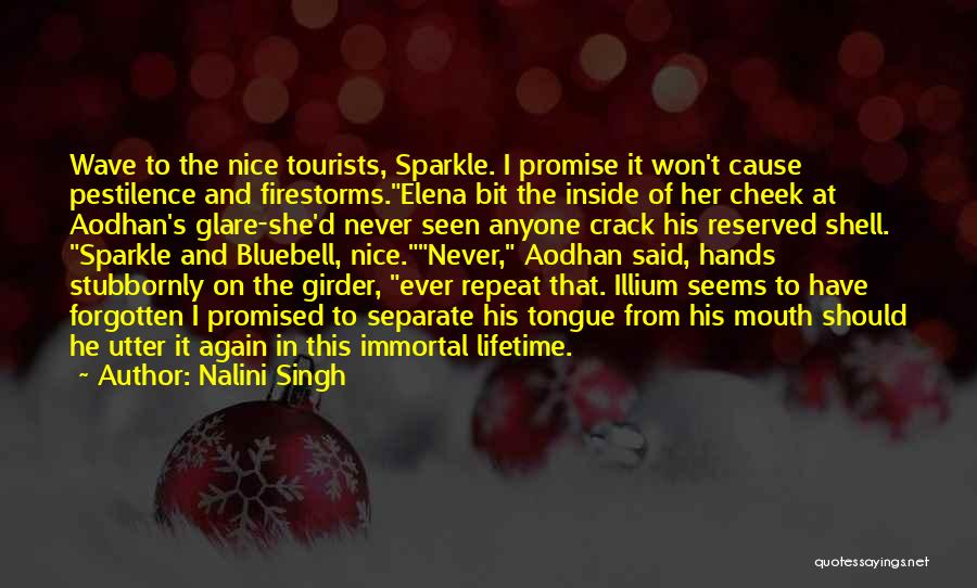 Tongue In The Cheek Quotes By Nalini Singh