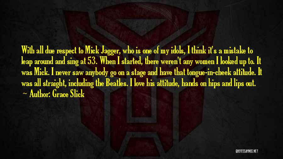 Tongue Love Quotes By Grace Slick Tongue Love Quotes By Grace Slick