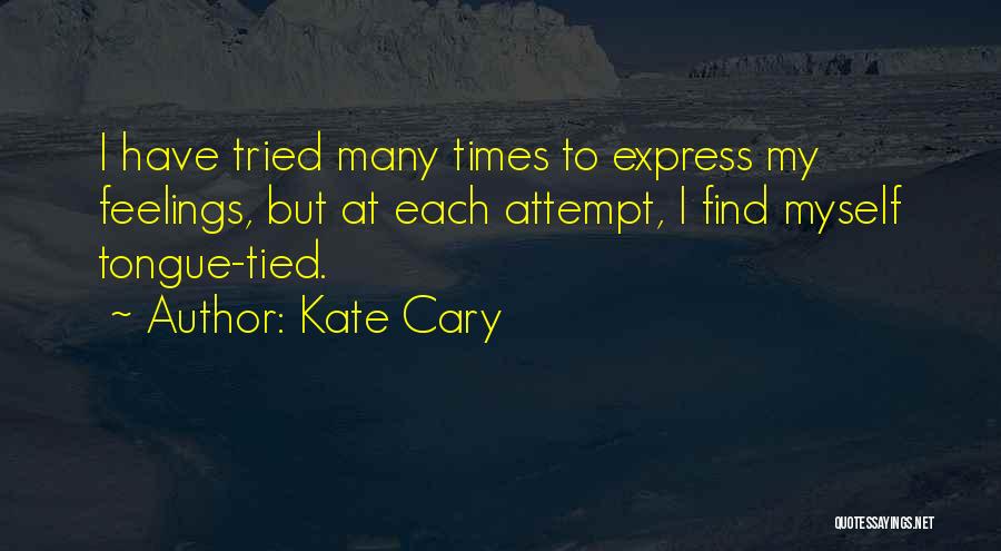 Tongue Love Quotes By Kate Cary