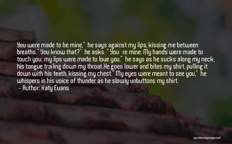 Tongue Love Quotes By Katy Evans