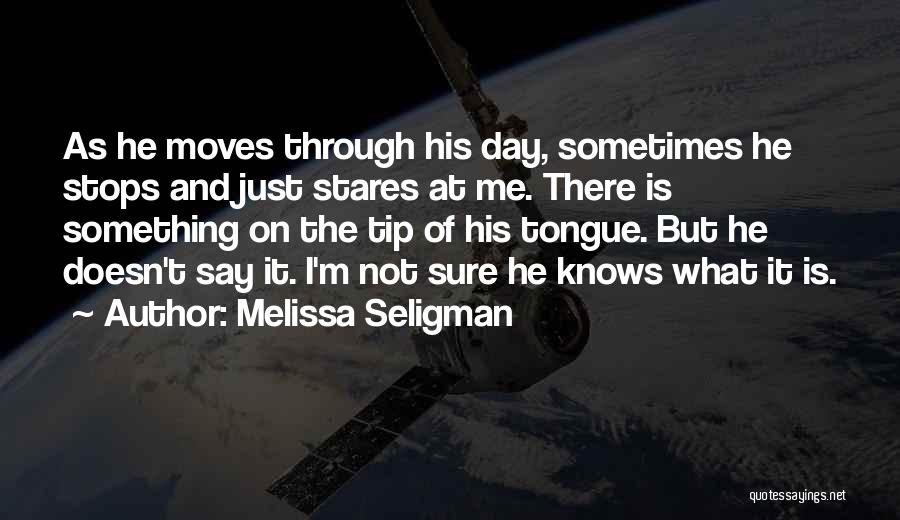 Tongue Love Quotes By Melissa Seligman