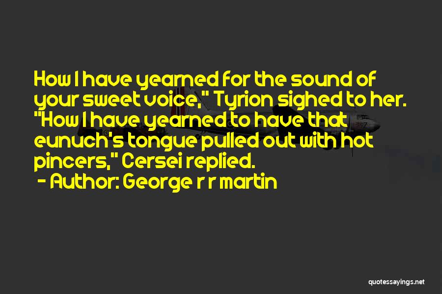 Tongue Out Quotes By George R R Martin