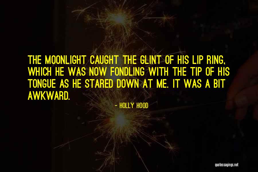 Tongue Ring Quotes By Holly Hood Tongue Ring Quotes By Holly Hood