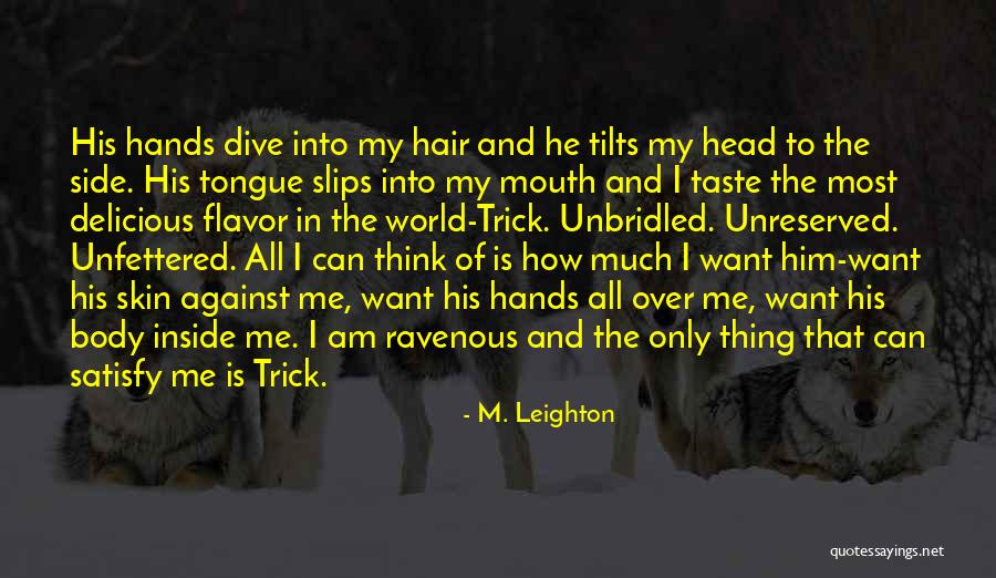 Tongue Slips Quotes By M. Leighton Tongue Slips Quotes By M. Leighton