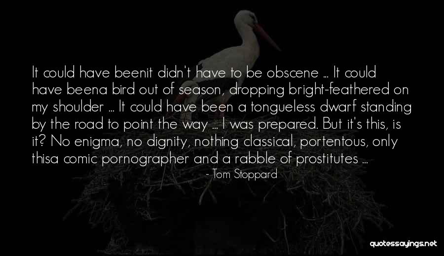 Tongueless Quotes By Tom Stoppard Tongueless Quotes By Tom Stoppard