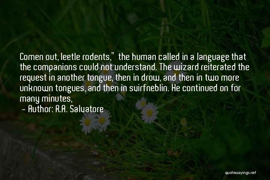 Tongues Out Quotes By R.A. Salvatore