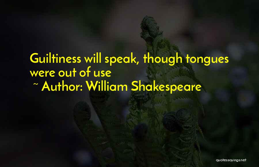 Tongues Out Quotes By William Shakespeare