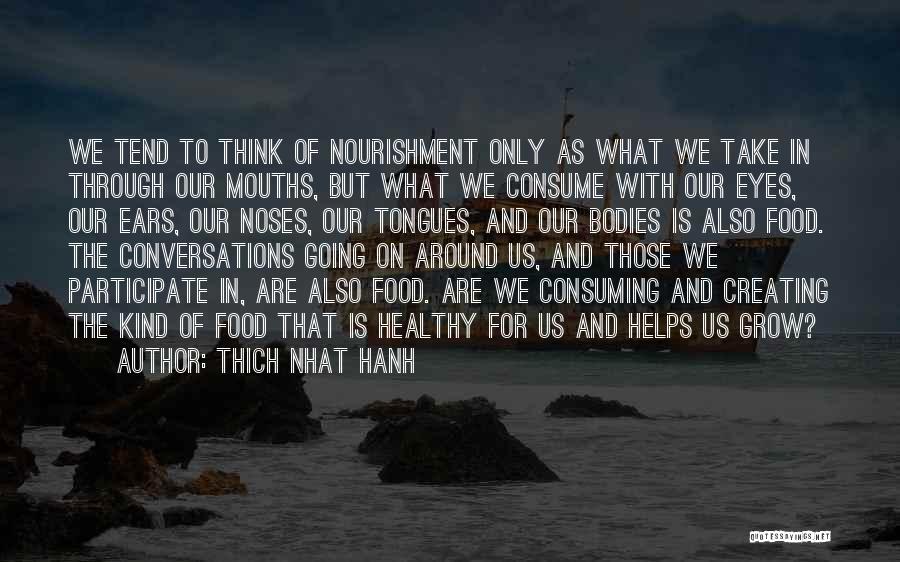 Tongues Quotes By Thich Nhat Hanh