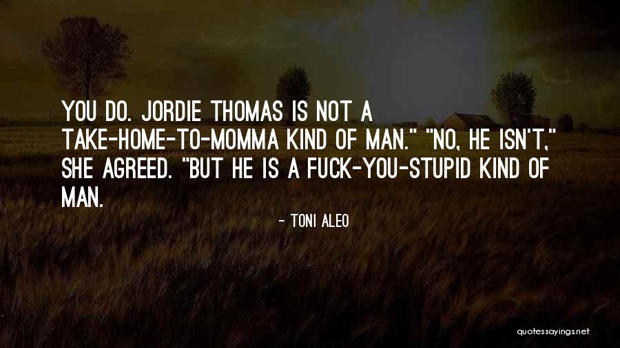 Toni Aleo Quotes 1493639 Toni Aleo Quotes 1493639