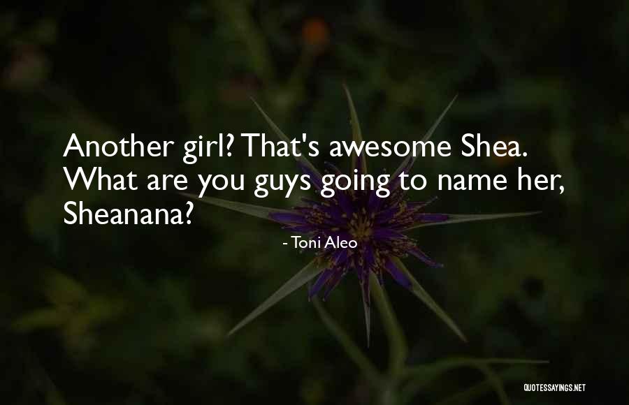 Toni Aleo Quotes 355625