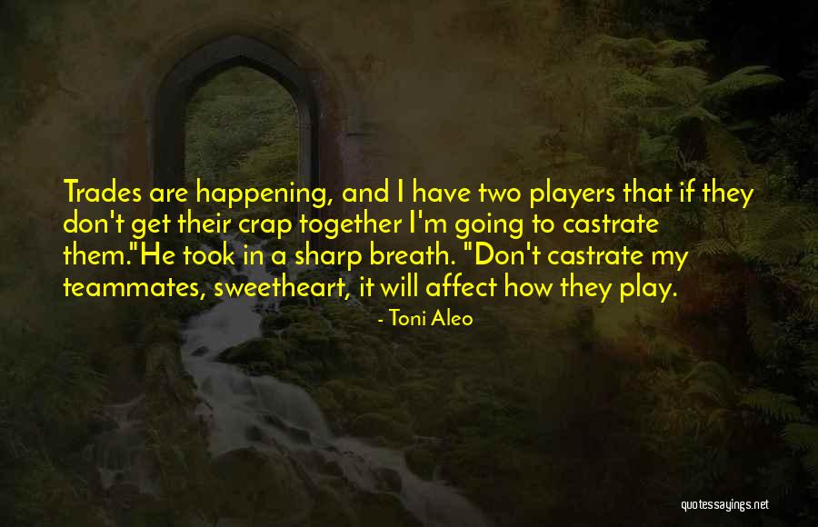 Toni Aleo Quotes 74570