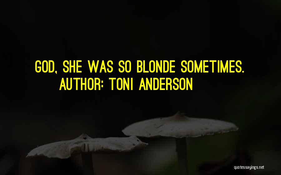 Toni Anderson Quotes 1326877