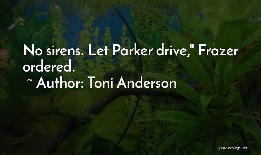 Toni Anderson Quotes 982208