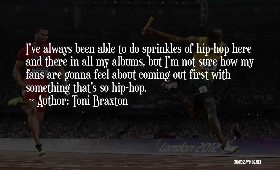 Toni Braxton Quotes 953676