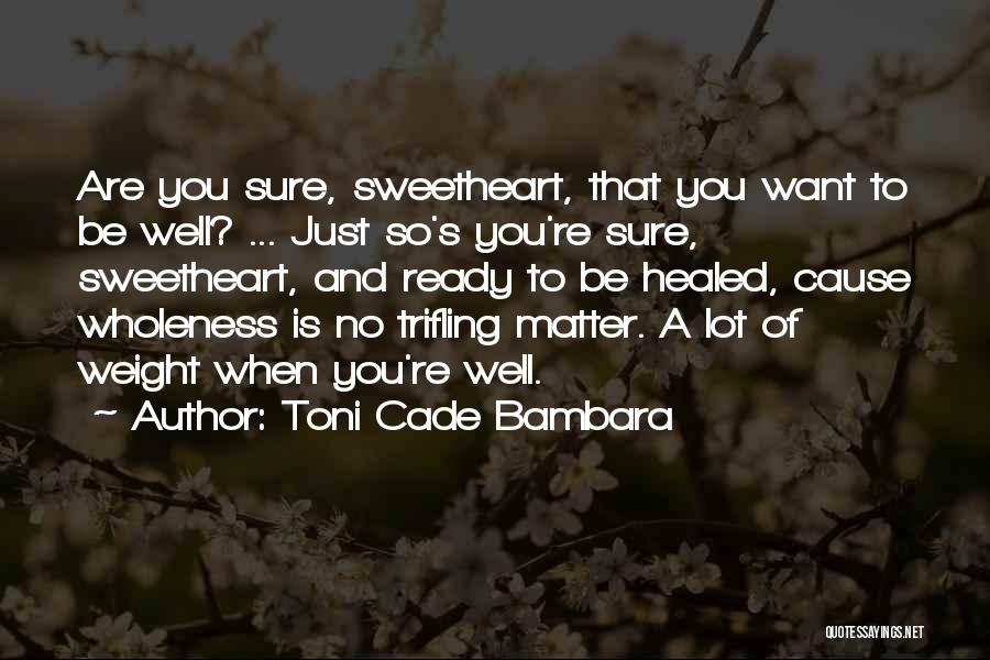 Toni Cade Bambara Quotes 682586