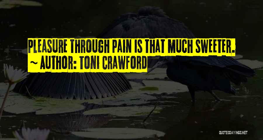 Toni Crawford Quotes 1674428