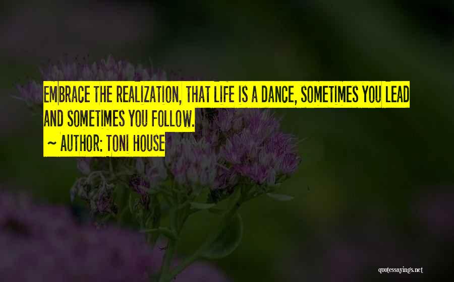 Toni House Quotes 397254