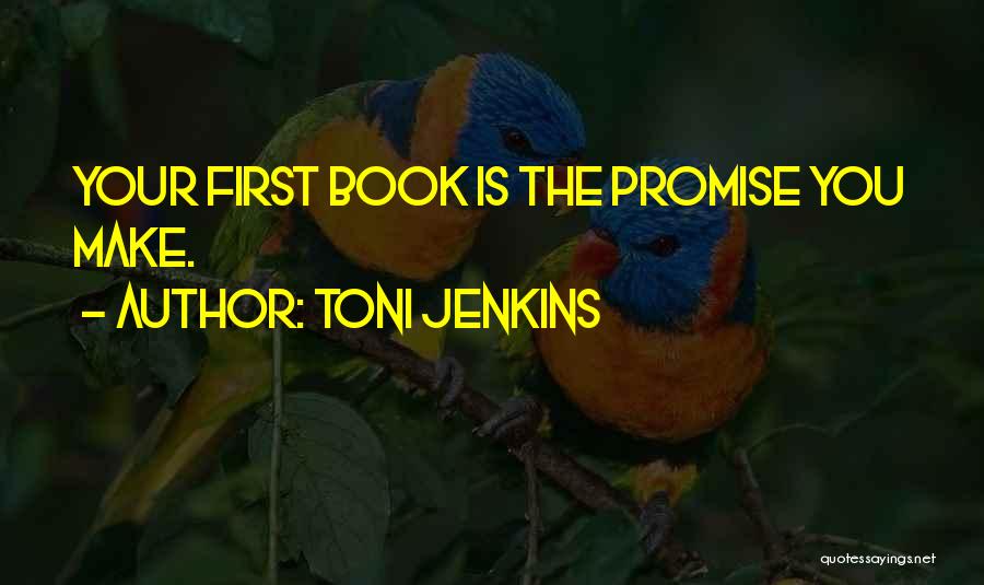 Toni Jenkins Quotes 397484