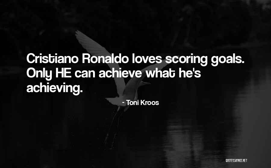 Toni Kroos Quotes 1312989