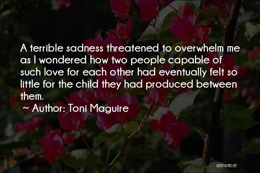 Toni Maguire Quotes 514638