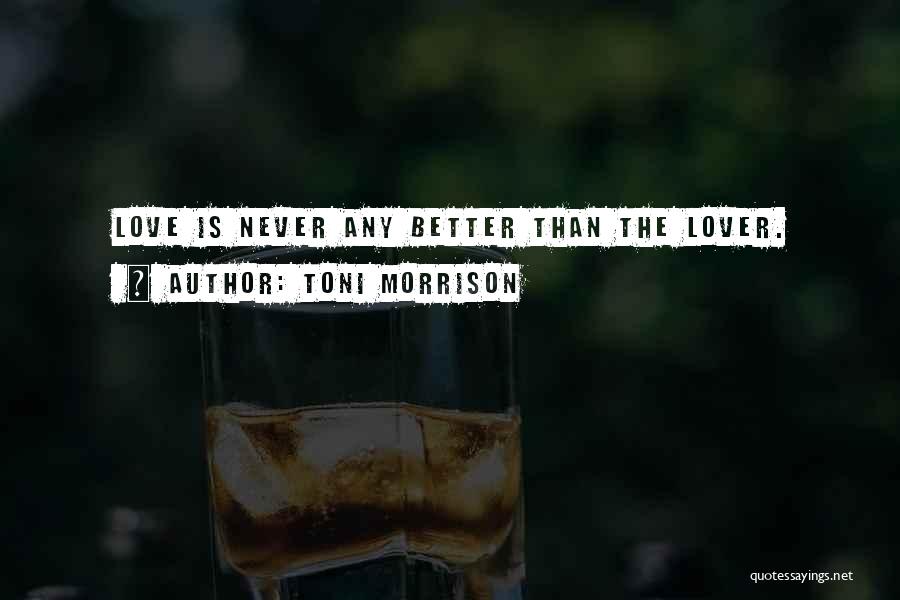 Toni Morrison Love Quotes By Toni Morrison