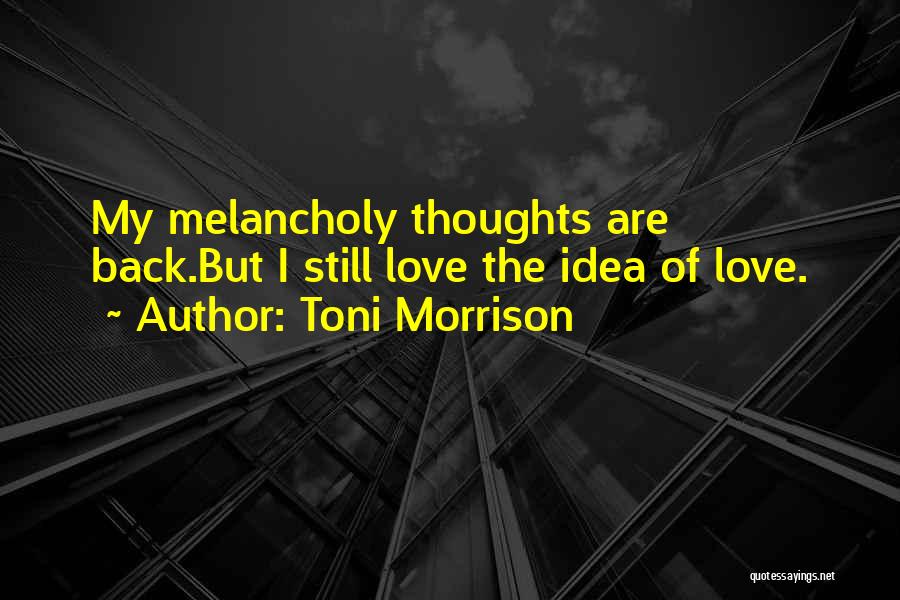 Toni Morrison Love Quotes By Toni Morrison