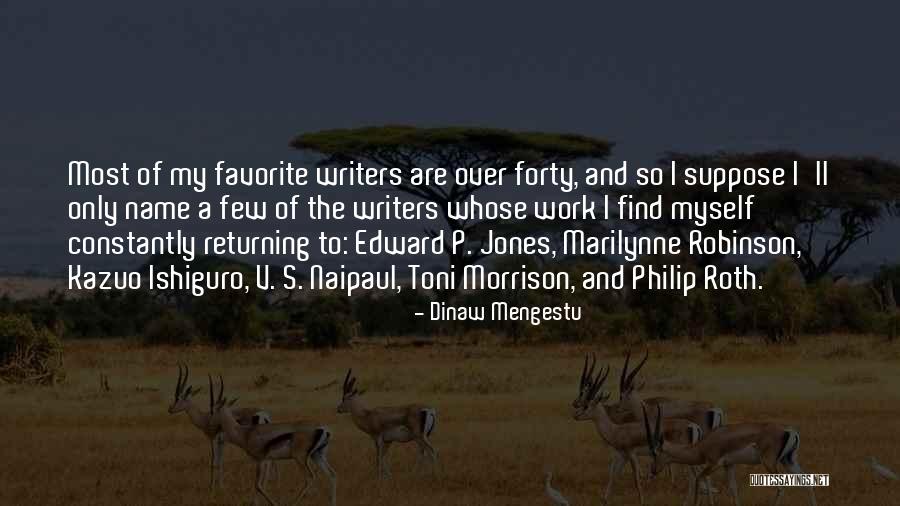 Toni Morrison's Quotes By Dinaw Mengestu Toni Morrison's Quotes By Dinaw Mengestu