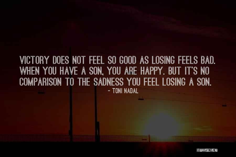 Toni Nadal Quotes 1199556 Toni Nadal Quotes 1199556