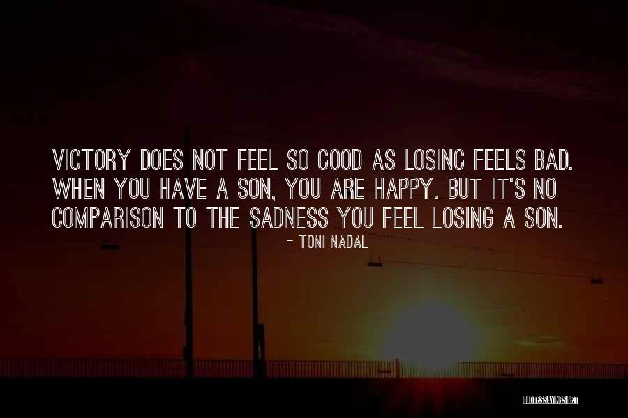 Toni Nadal Quotes 1199556