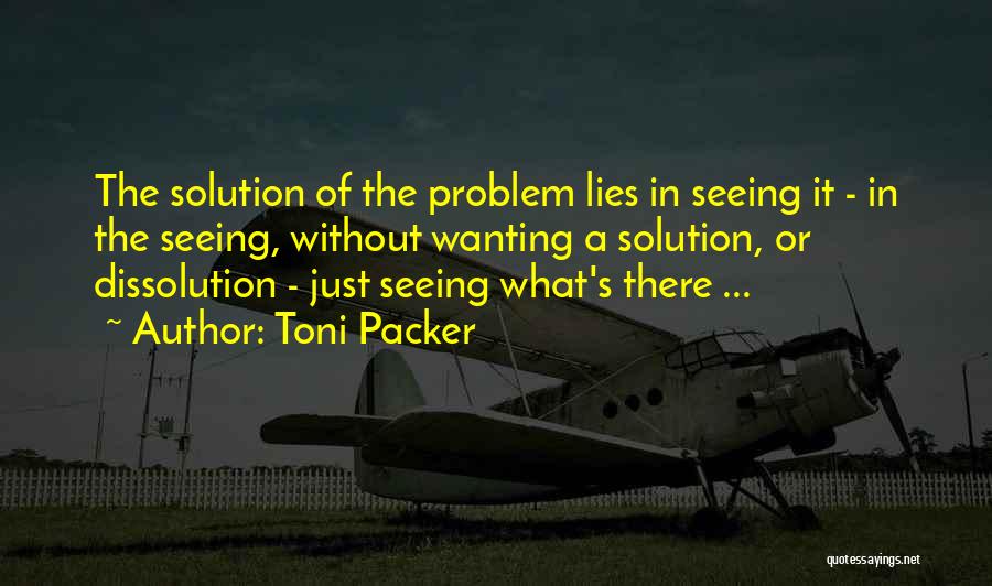 Toni Packer Quotes 1149077