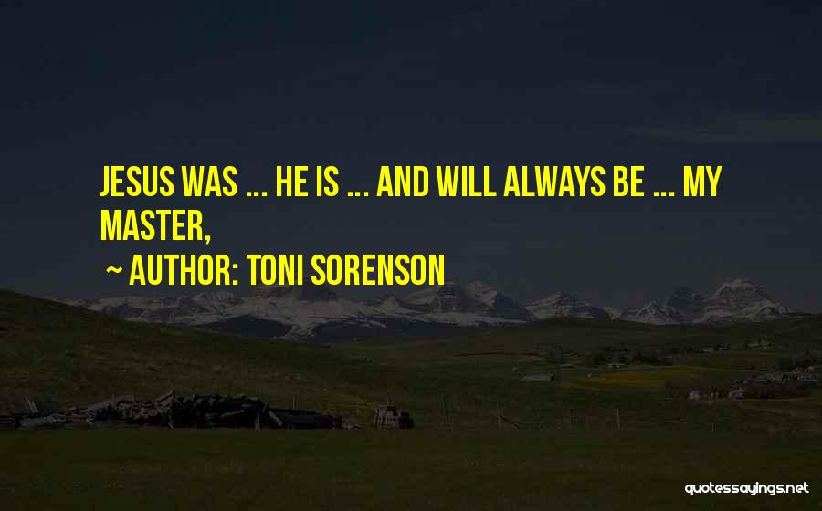 Toni Sorenson Quotes 716313