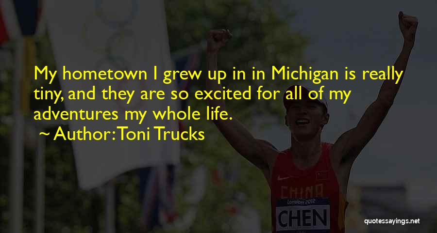 Toni Trucks Quotes 389525