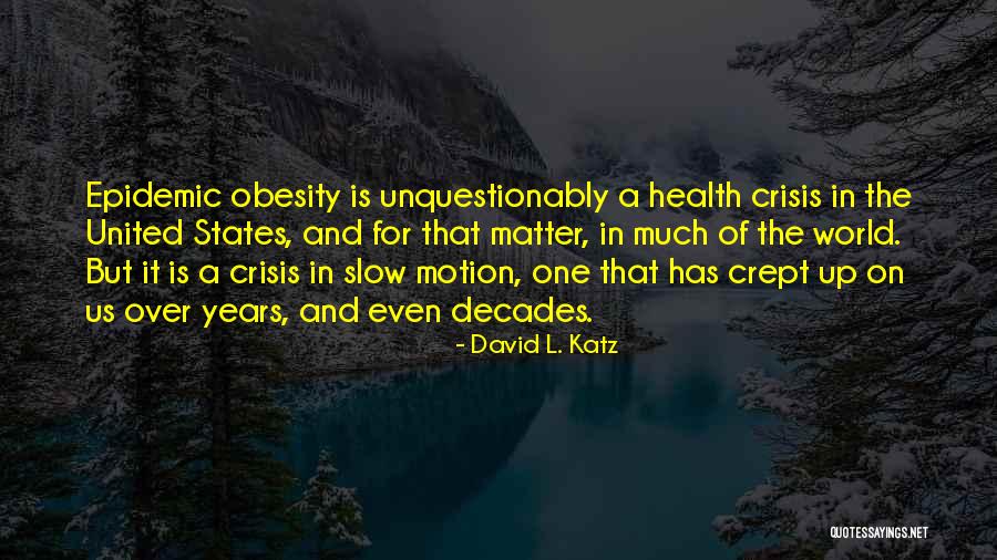 Tonia Valente Quotes By David L. Katz Tonia Valente Quotes By David L. Katz