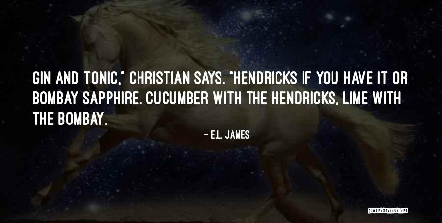 Tonic Best Quotes By E.L. James Tonic Best Quotes By E.L. James