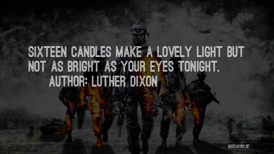 Tonight Birthday Quotes By Luther Dixon