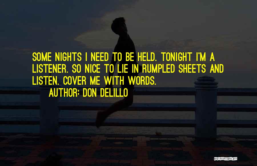 Tonight Is Just One Of Those Nights Quotes By Don DeLillo