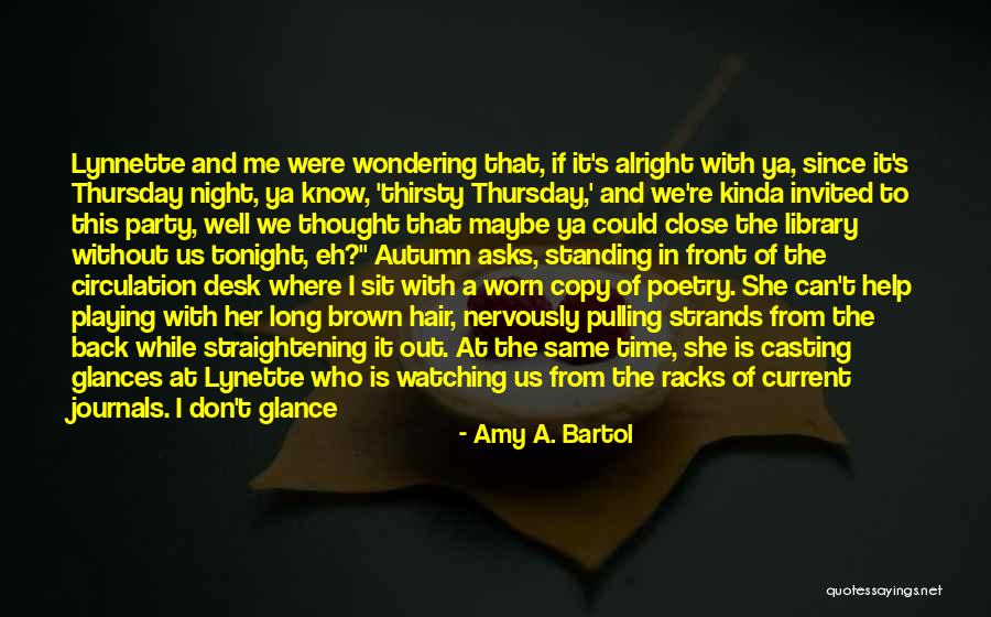 Tonight Party Quotes By Amy A. Bartol Tonight Party Quotes By Amy A. Bartol