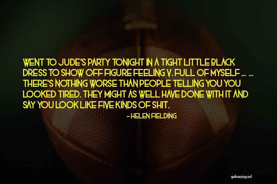 Tonight Party Quotes By Helen Fielding Tonight Party Quotes By Helen Fielding
