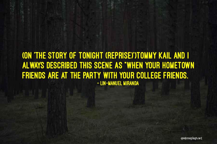 Tonight Party Quotes By Lin-Manuel Miranda Tonight Party Quotes By Lin-Manuel Miranda