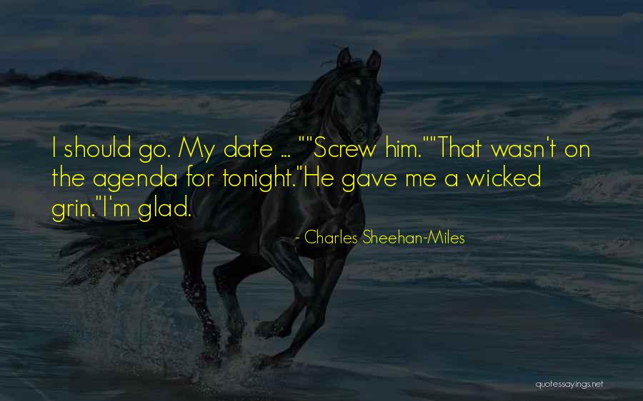 Tonight Quotes By Charles Sheehan-Miles Tonight Quotes By Charles Sheehan-Miles
