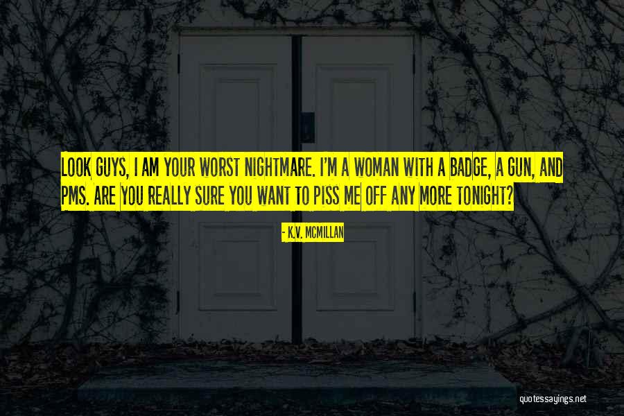 Tonight Quotes By K.V. McMillan Tonight Quotes By K.V. McMillan