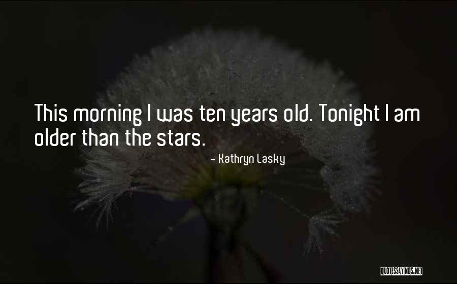 Tonight Quotes By Kathryn Lasky Tonight Quotes By Kathryn Lasky